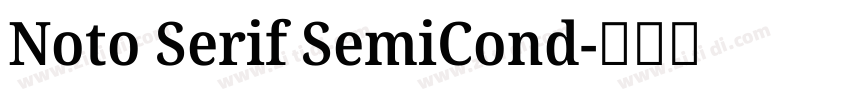 Noto Serif SemiCond字体转换 Noto Serif SemiCond字体转换